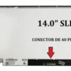 Pantalla 14.0 Slim 40 Pines Baja Resolucion